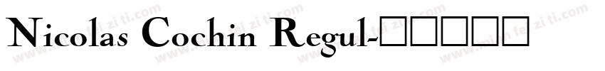 Nicolas Cochin Regul字体转换
